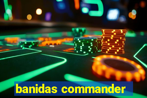 banidas commander