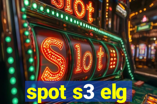 spot s3 elg