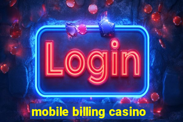 mobile billing casino