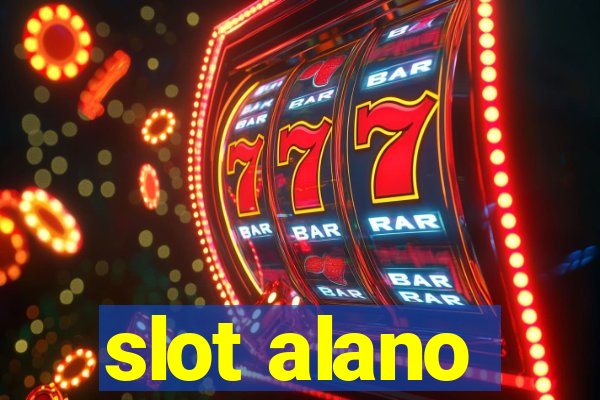 slot alano