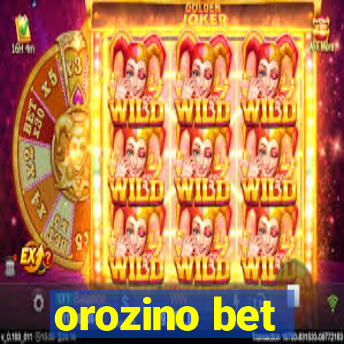 orozino bet