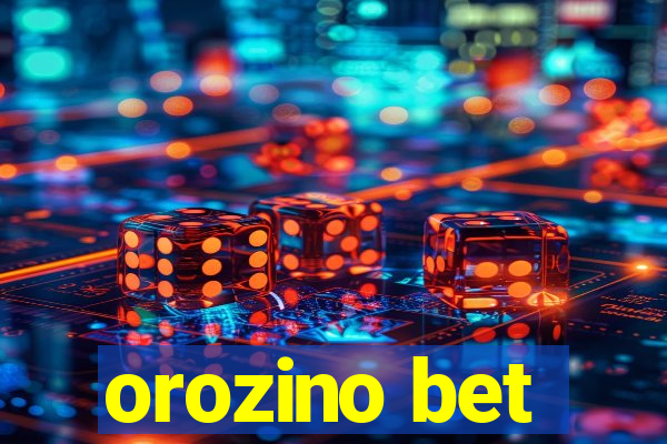 orozino bet