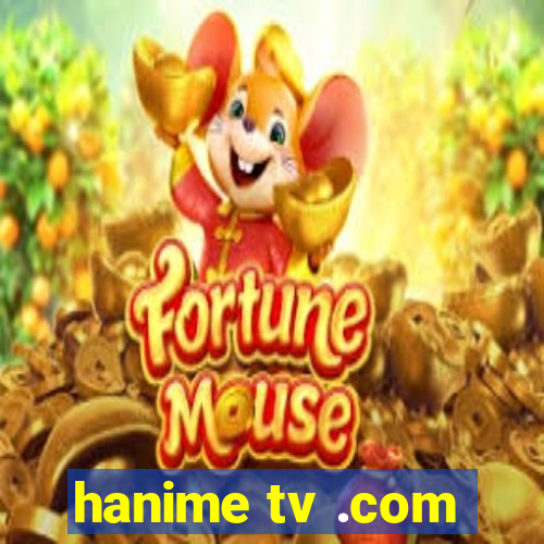 hanime tv .com