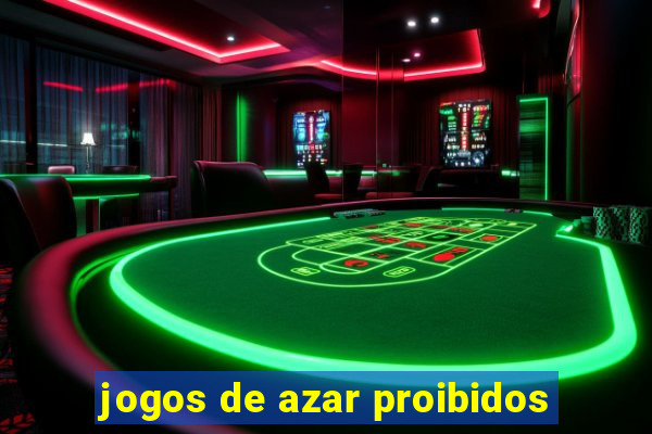 jogos de azar proibidos