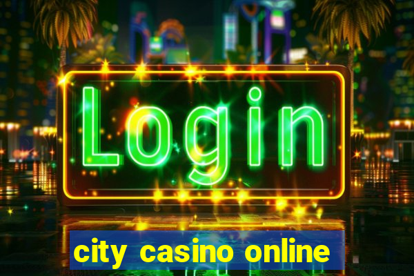 city casino online