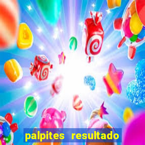 palpites resultado correto jogos de hoje