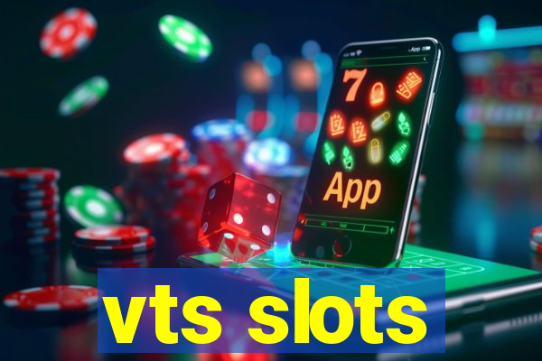 vts slots