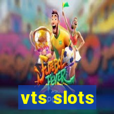 vts slots