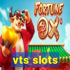 vts slots