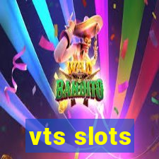 vts slots