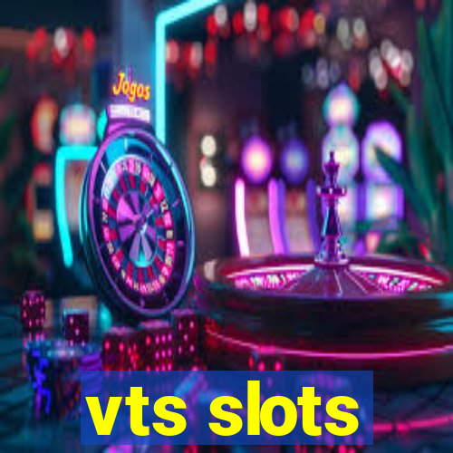 vts slots