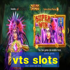 vts slots