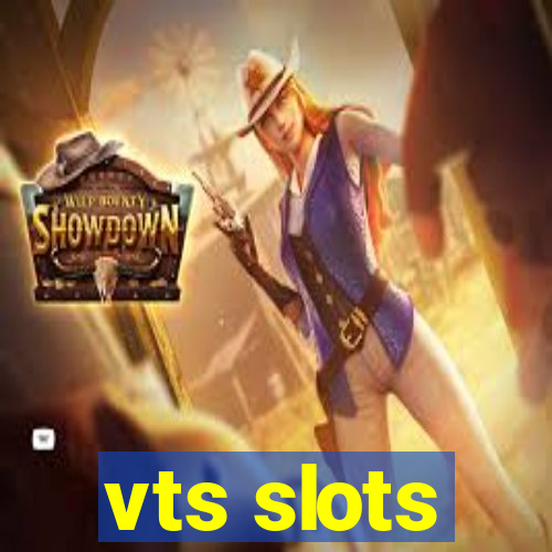 vts slots