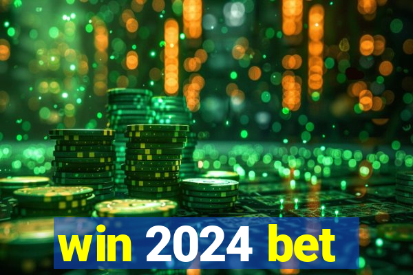 win 2024 bet