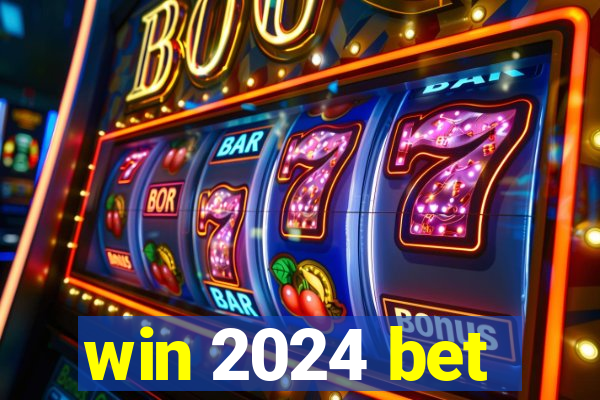 win 2024 bet