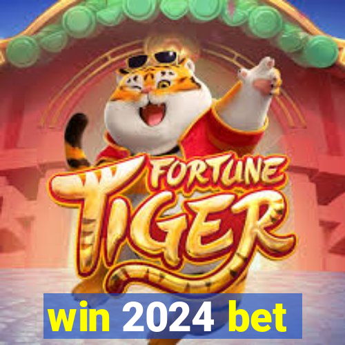 win 2024 bet