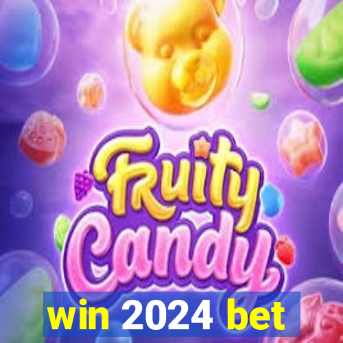 win 2024 bet