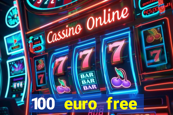 100 euro free casino bonus