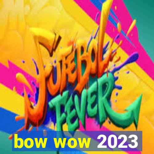 bow wow 2023