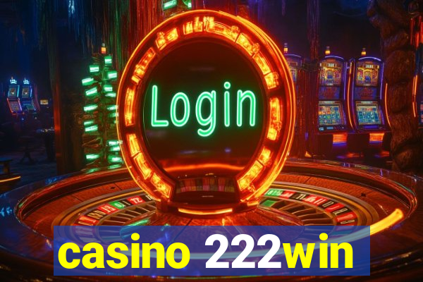 casino 222win