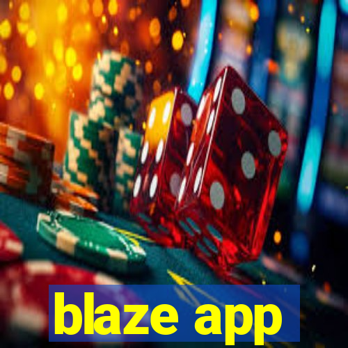 blaze app