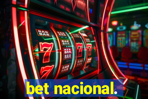 bet nacional.