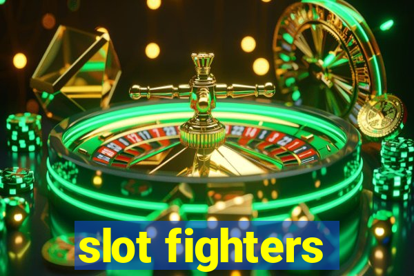 slot fighters