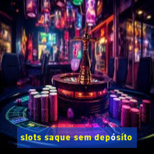 slots saque sem depósito