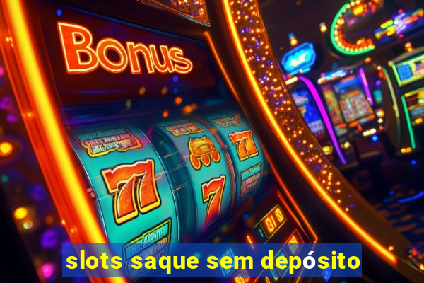 slots saque sem depósito