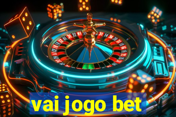 vai jogo bet