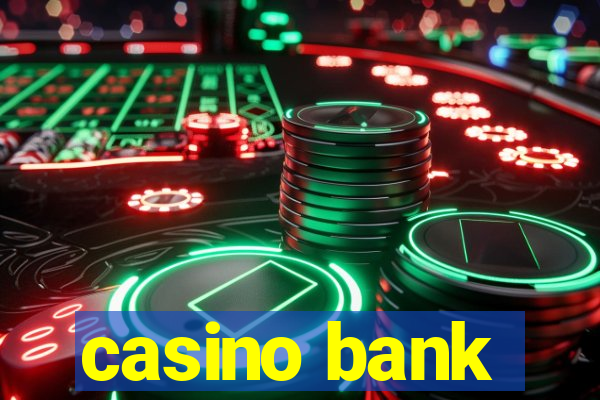 casino bank