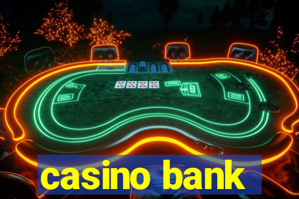 casino bank