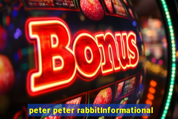 peter peter rabbitInformational