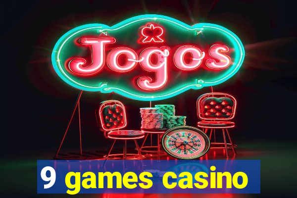 9 games casino