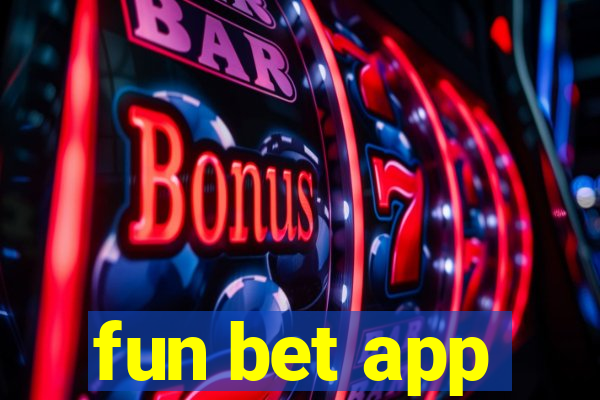 fun bet app