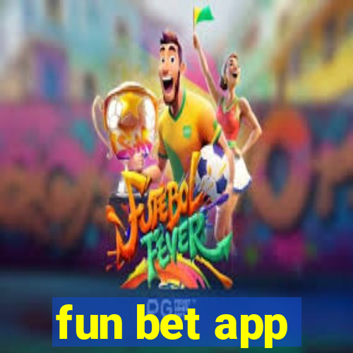 fun bet app