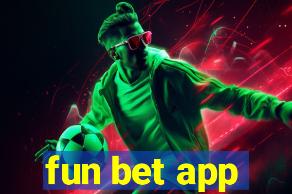 fun bet app