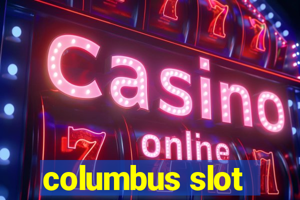 columbus slot