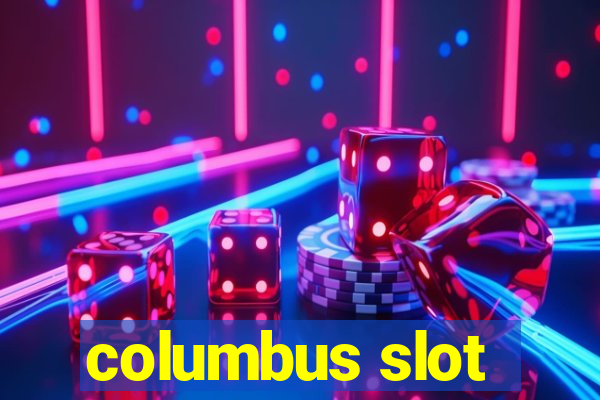 columbus slot