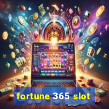 fortune 365 slot