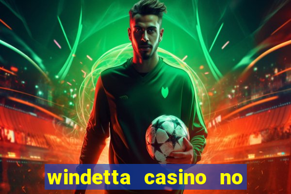 windetta casino no deposit bonus