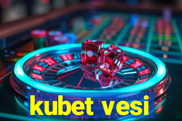 kubet vesi