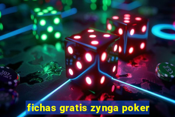 fichas gratis zynga poker