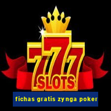 fichas gratis zynga poker