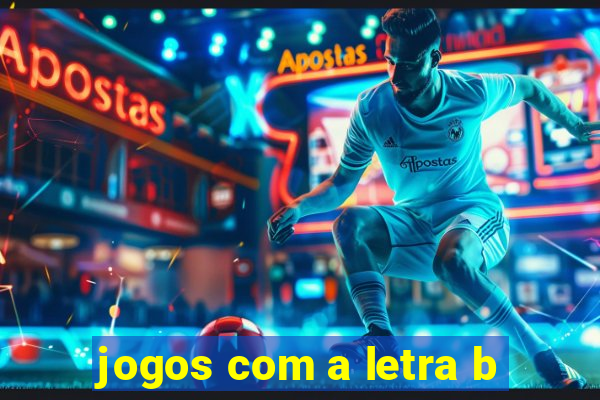 jogos com a letra b