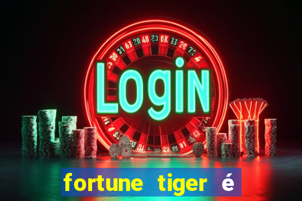 fortune tiger é legalizado no brasil