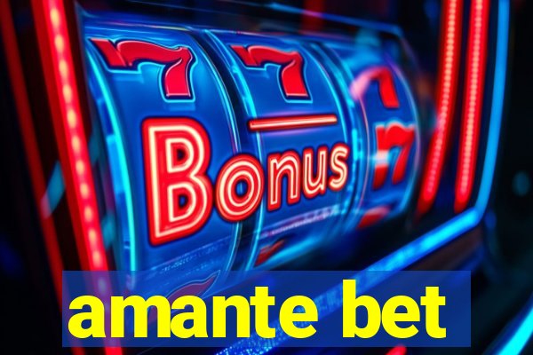 amante bet