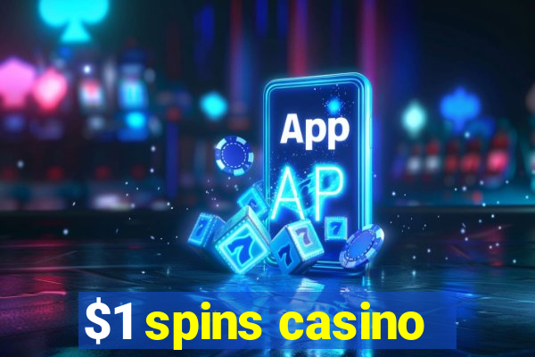 $1 spins casino