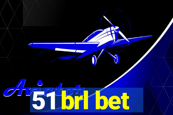 51 brl bet