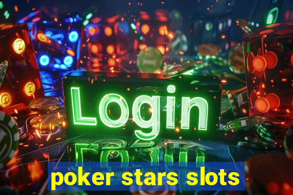 poker stars slots